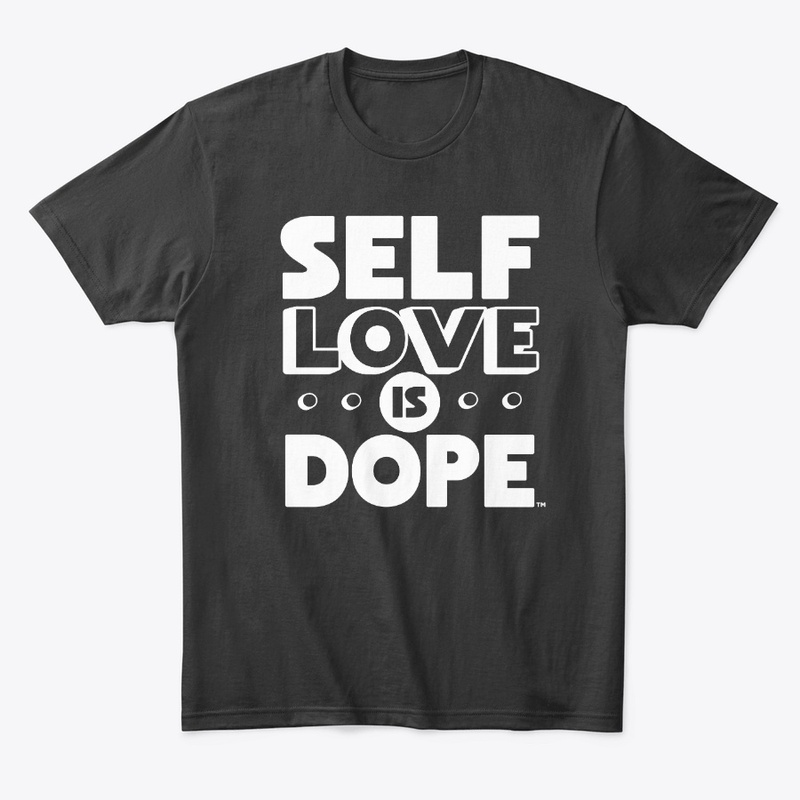 Self Love is Dope™ Collection