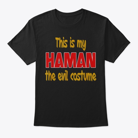 This Is My Haman Evil Costume Purim Jewi Black T-Shirt Front