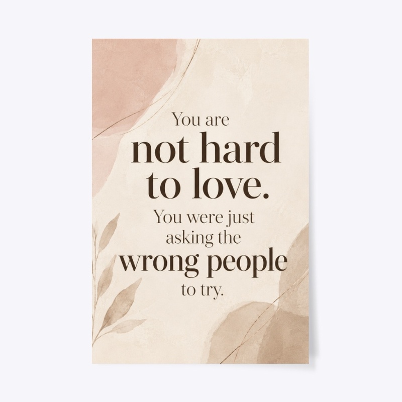 You Are Worth Loving Print