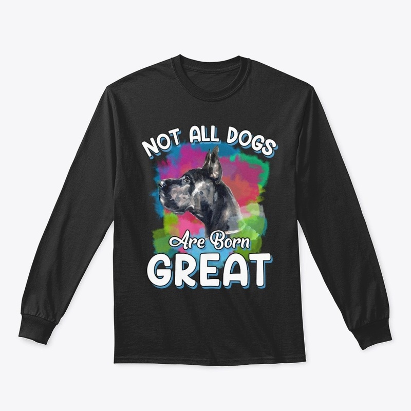 Funny Great Dane Lover Gift - Born Great