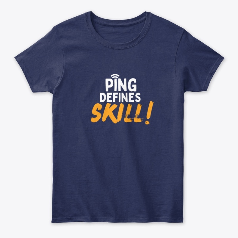 Ping Defines Skill — Gamer Tee