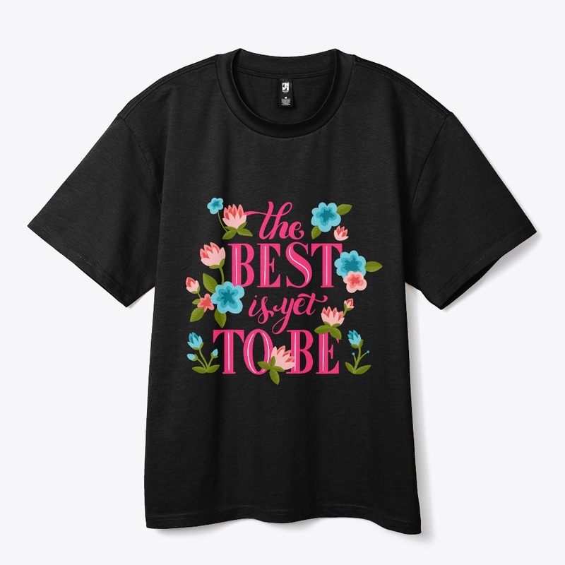 The Best is Yet To Be