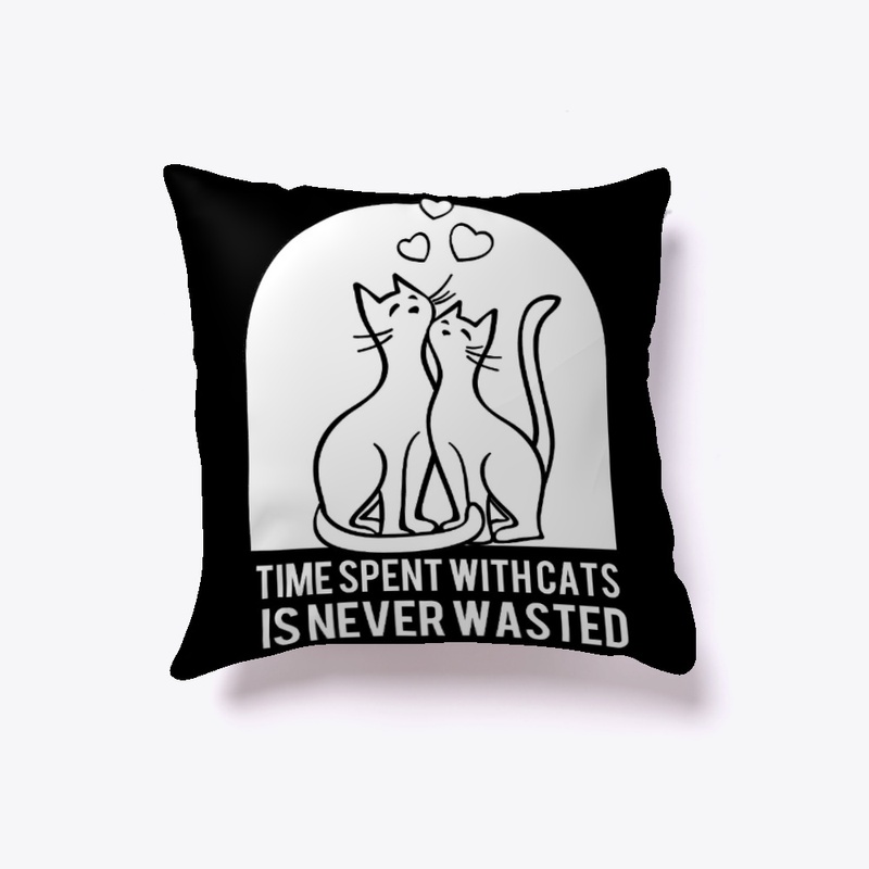 Time spent with cats is never wasted - A