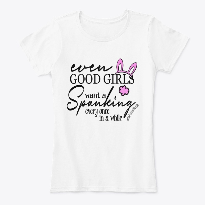 EVEN GOOD GIRLS WANT A SPANKING....