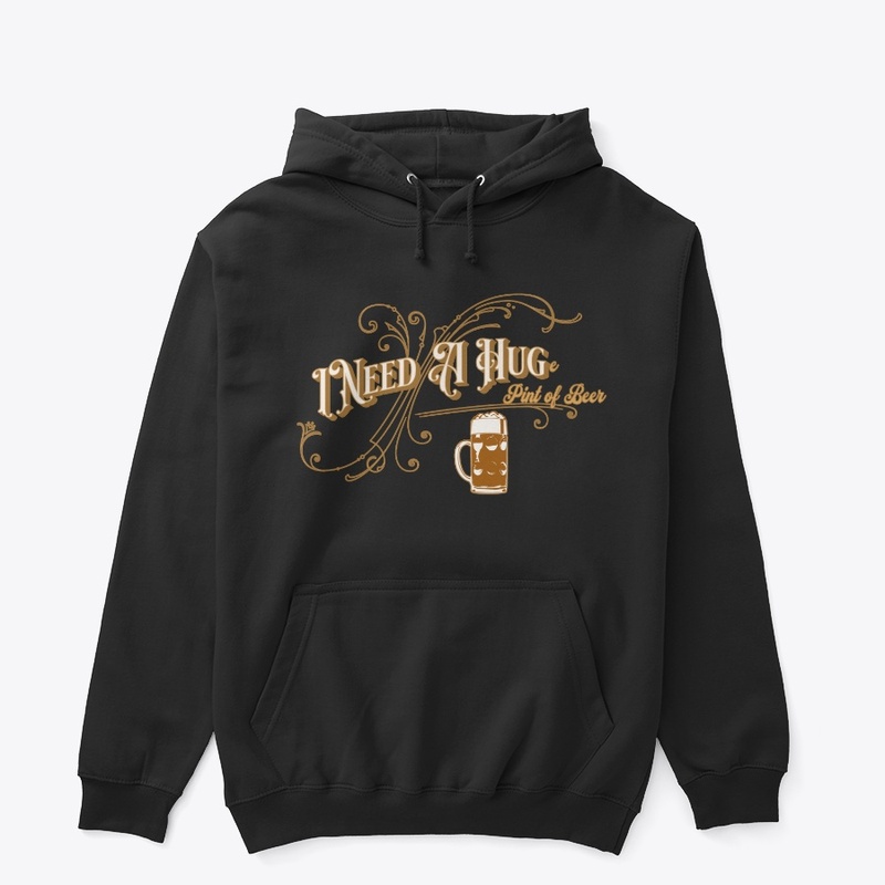 I Need A Huge Pint Of Beer Funny Beer 