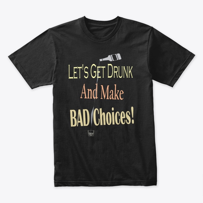 Bad choices
