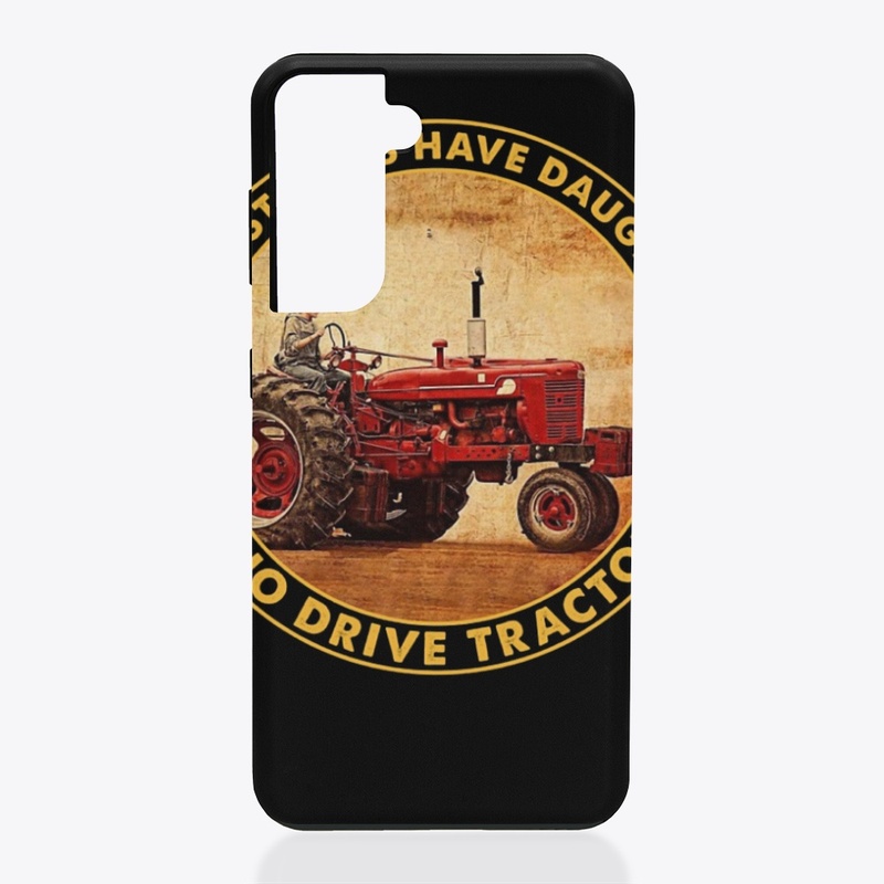 Best Dads Have Daughters Drive Tractor