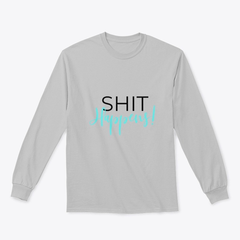 Shit Happens T-Shirts, Hoodies, Tanks