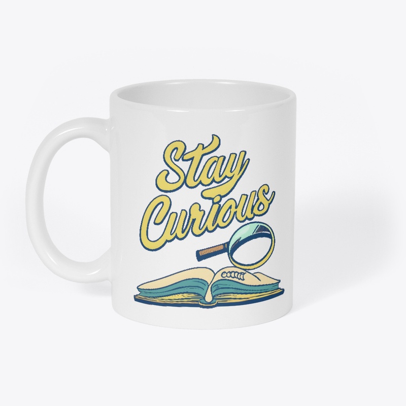 Stay Curious T-shirt