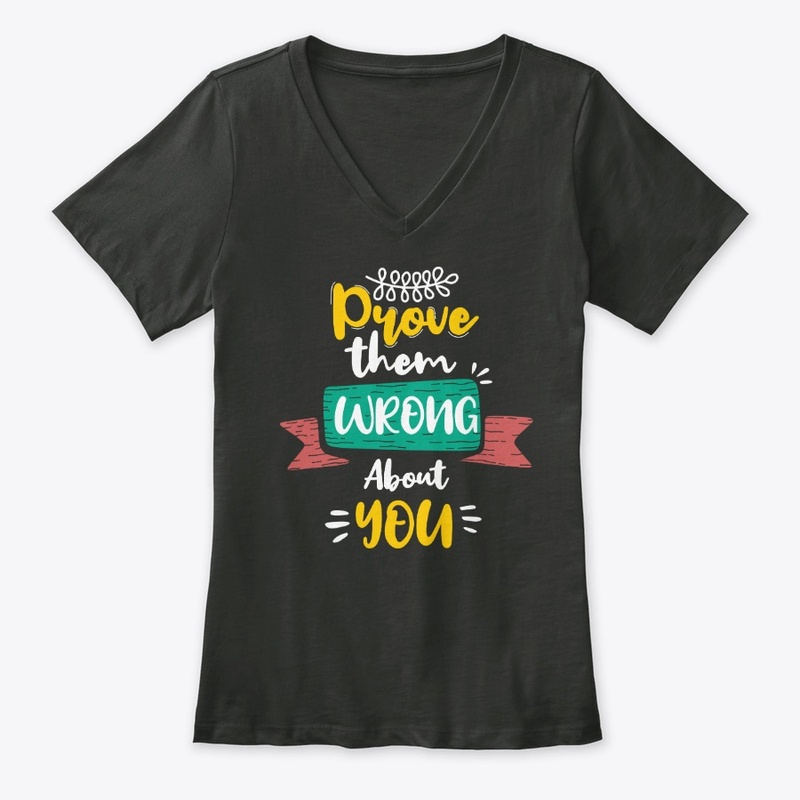 Prove Them Wrong About You