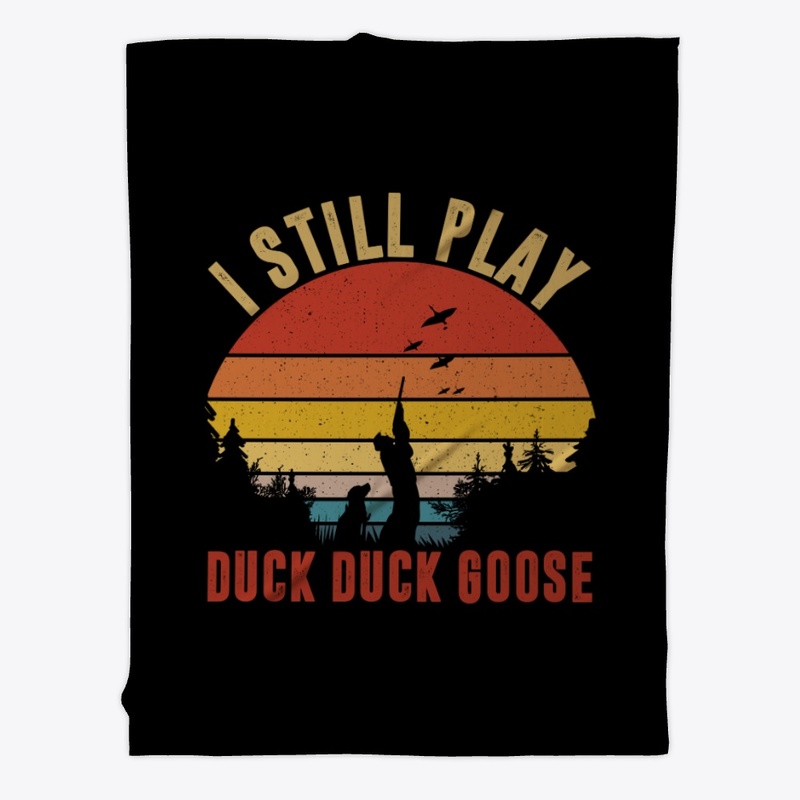 Duck Hunting I Still Play Duck Duck Gift
