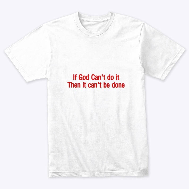 If God Can’t do it (Red)