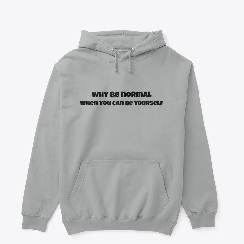 Why be normal T-shirt design