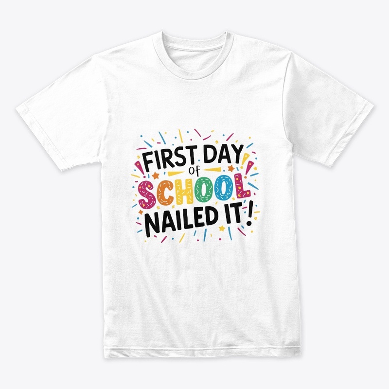 Happy First Day Of School Nailed It!