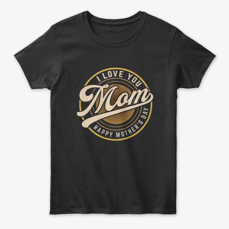 I Love You Mom Vintage T-shirt