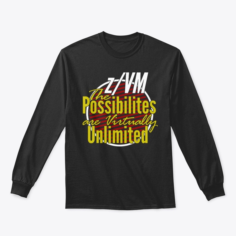 z/VM: Virtually Unlimited Possibilities