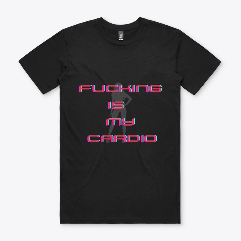 Fucking Is My Cardio