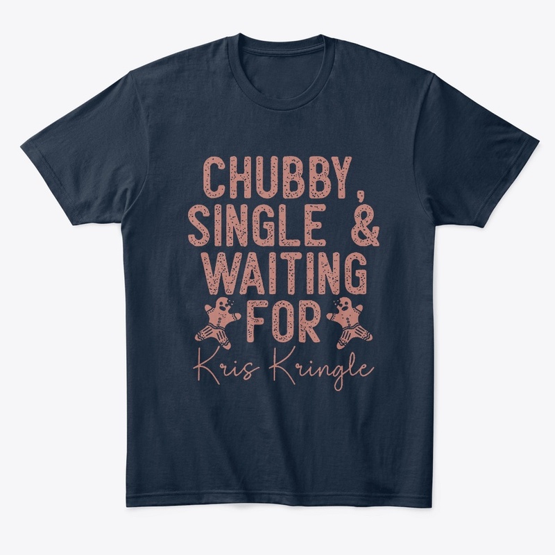 Chubby Single & Waiting For kris kringle