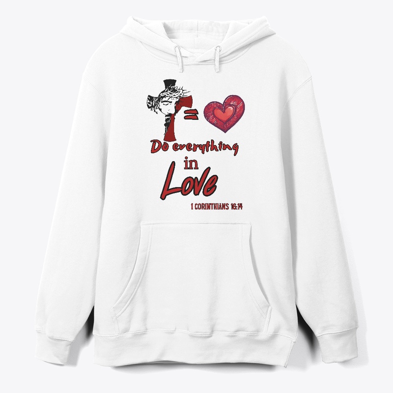 Do Everything in Love