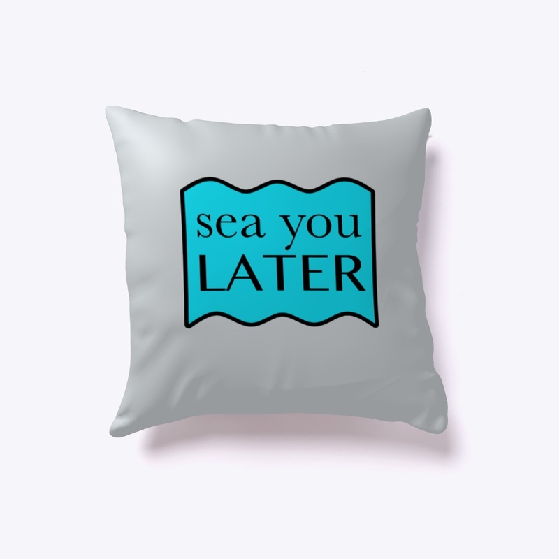 Sea you later