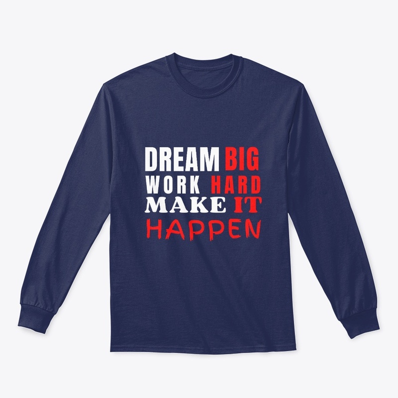 Dream Big Motivational T-Shirt