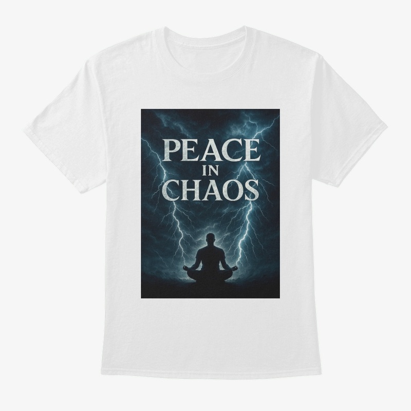 Peace in Chaos T-Shirt