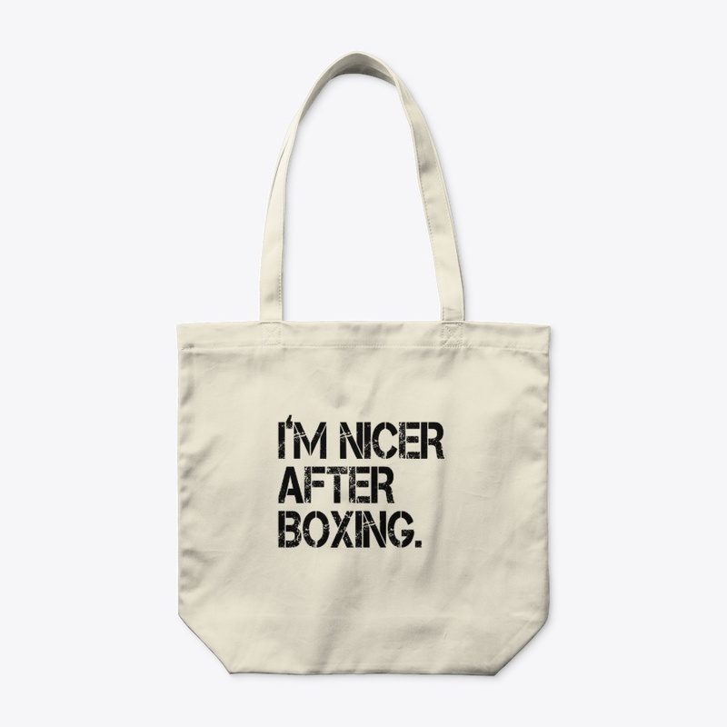 I'm Nicer After Boxing Funny Saying
