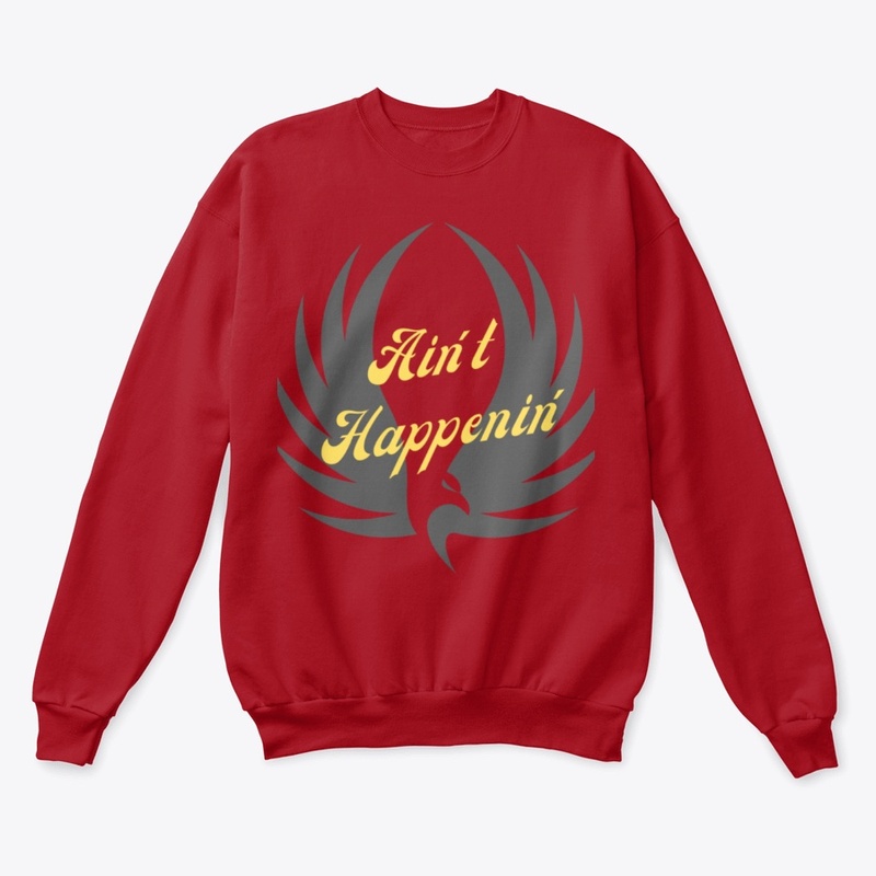Ain't  Happenin'