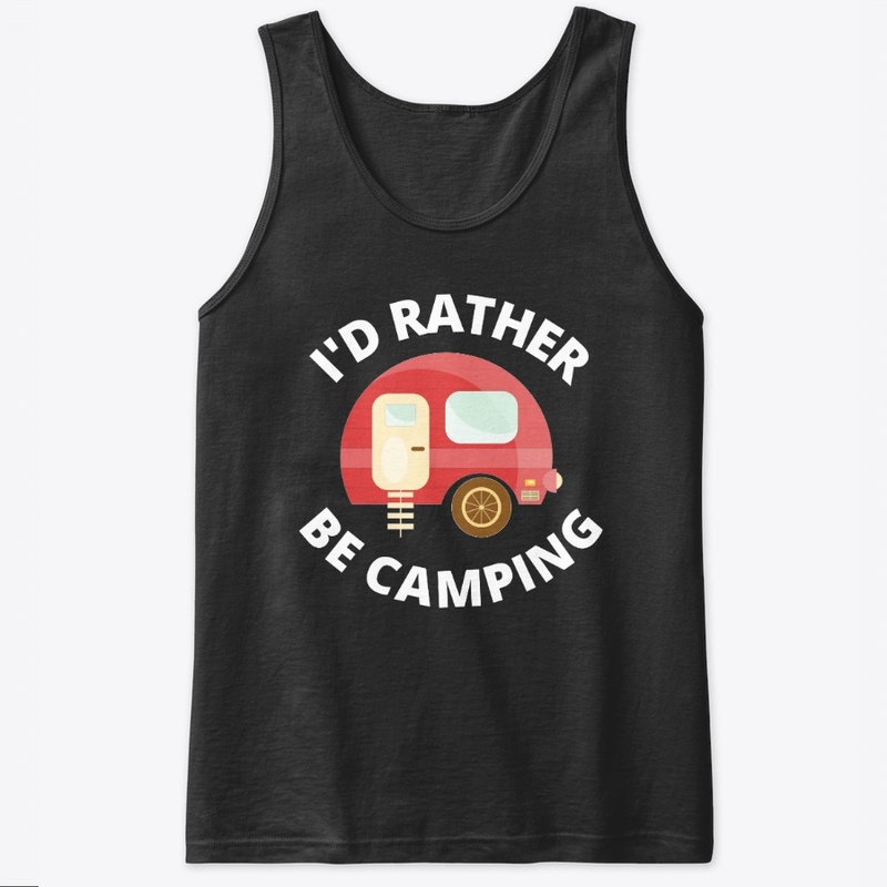 I'd Rather be Camping - rvw