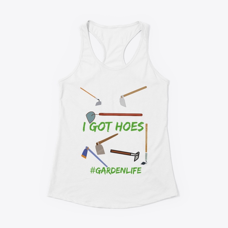 I Got Hoes (Garden)