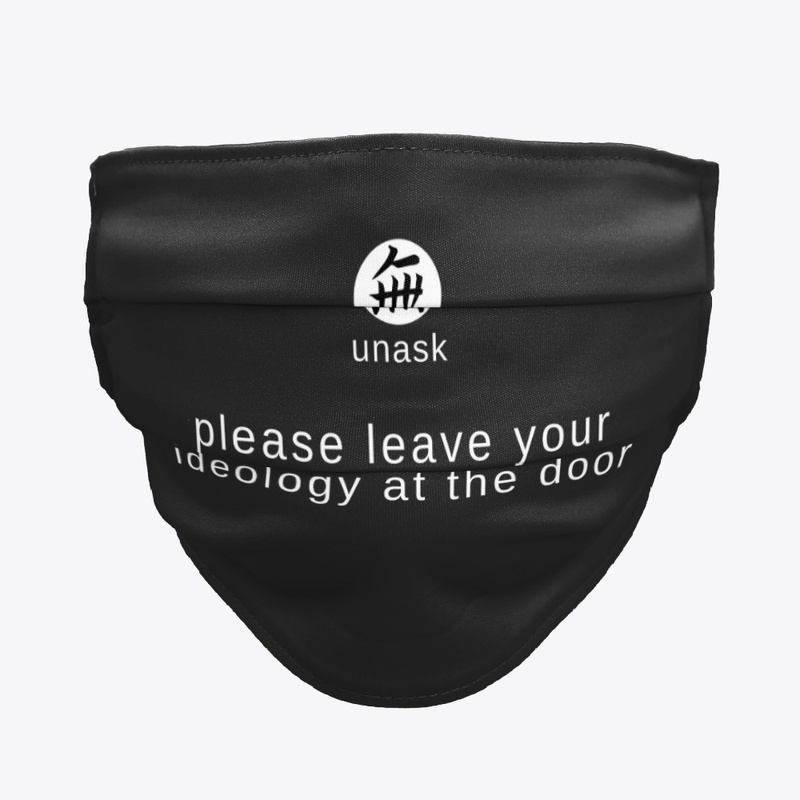 Please leave your ideology at the door.