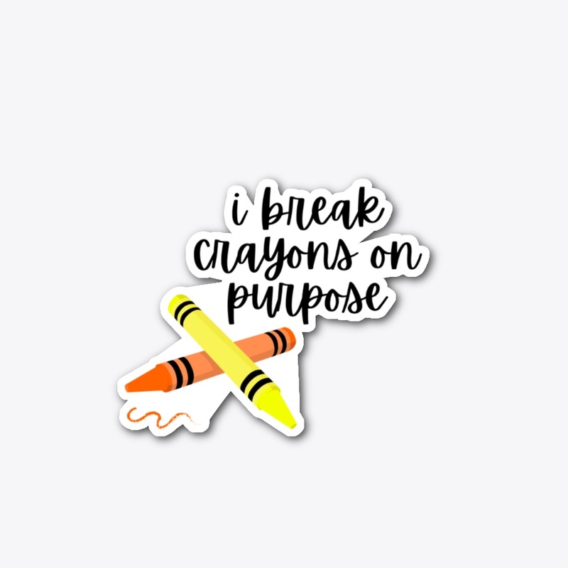 OT sticker | break crayons