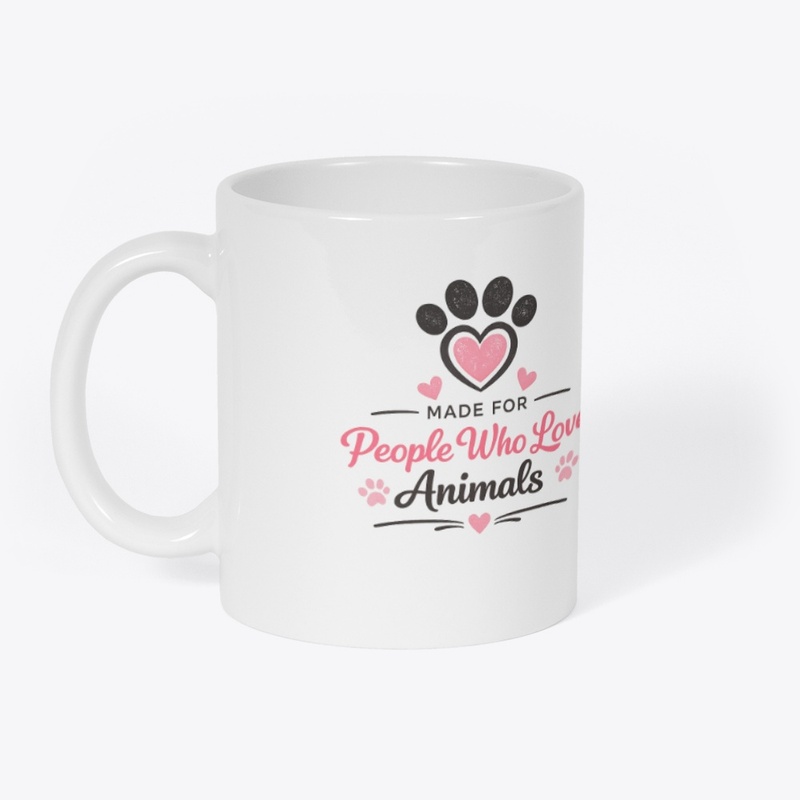Made For People Who Love Animals T-Shirt