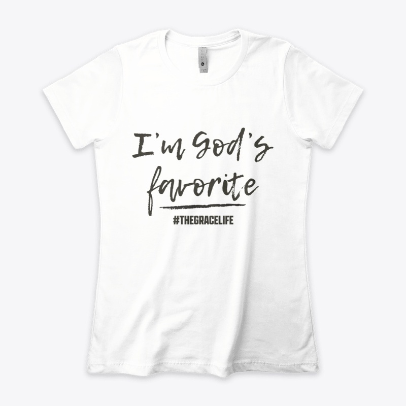 I'm God's Favorite (gray)
