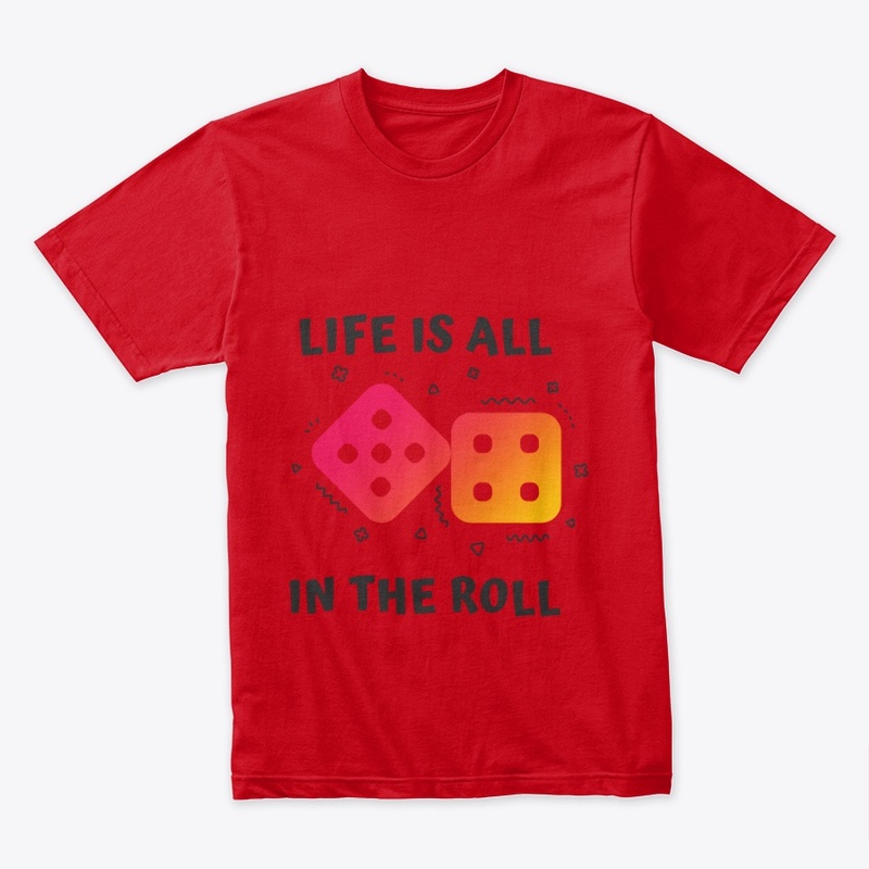 Life Is all in the roll