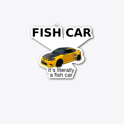 Literally Fish Car Standard T-Shirt Front