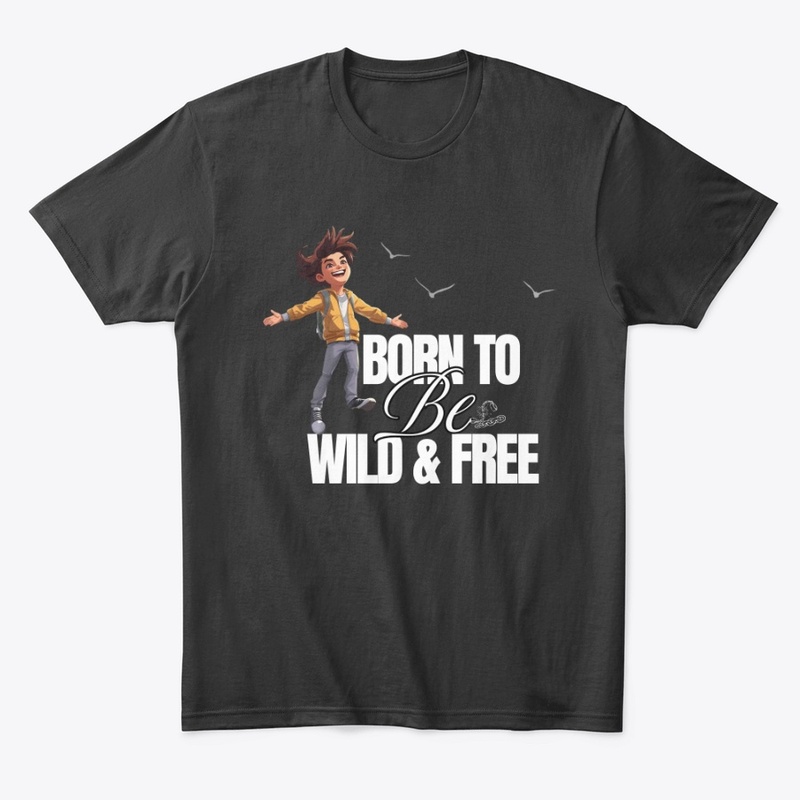 Born to be wild and free