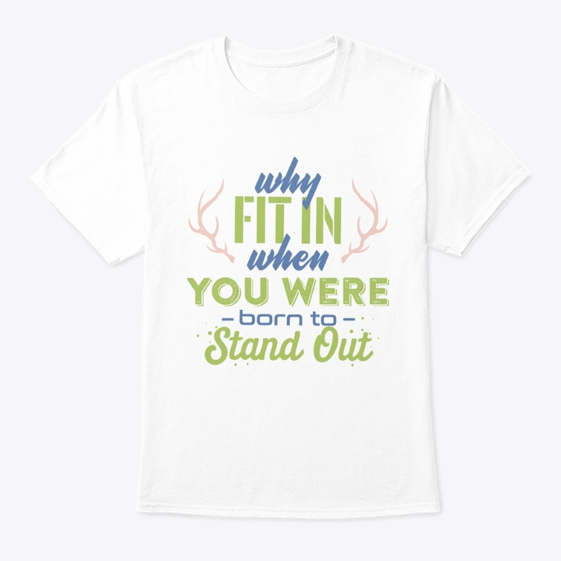 You Were Born To Stand Out - Quote