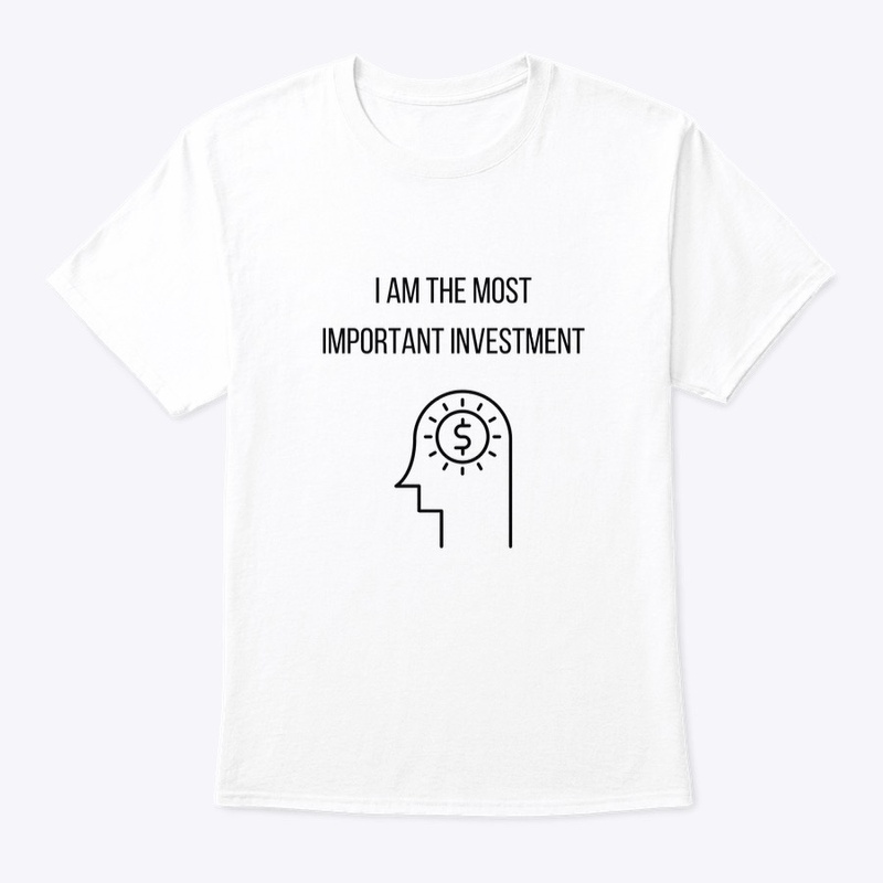 I AM THE MOST IMPORTANT INVESTMENT