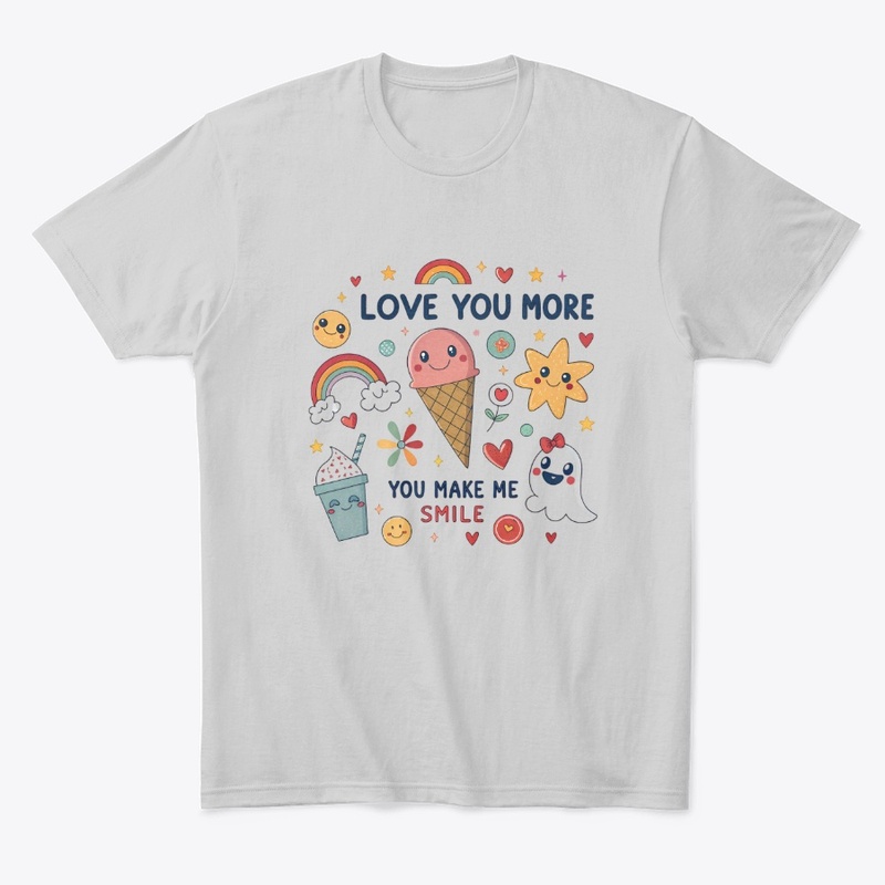 "Love You More: Cute & Colorful T-Shirt"
