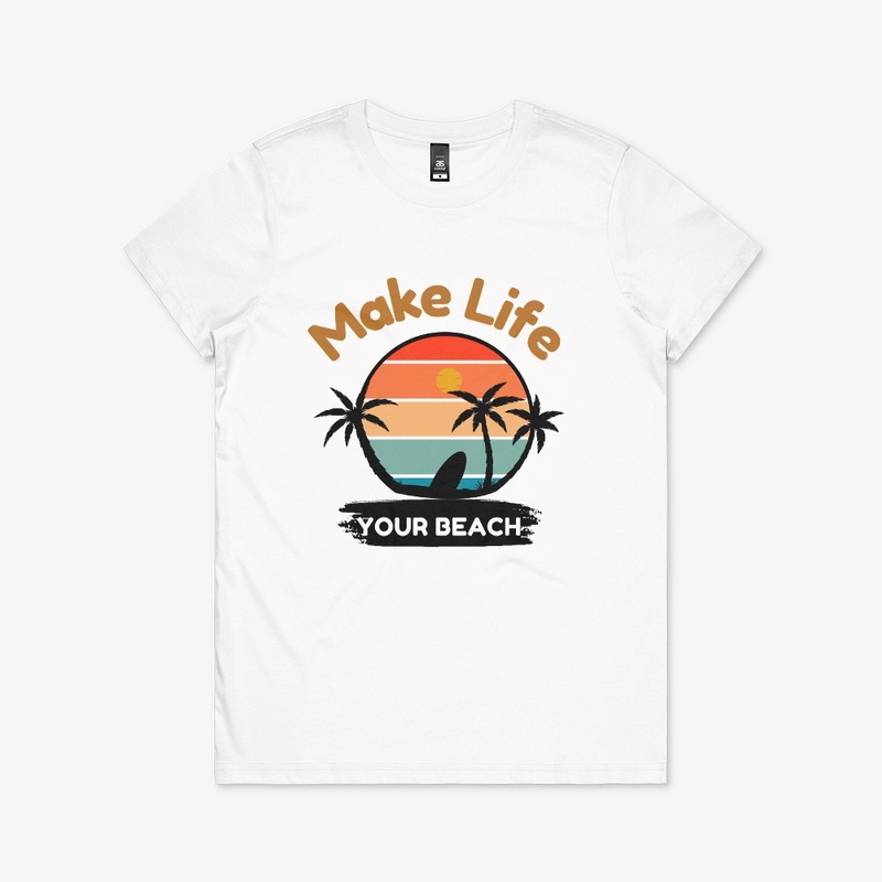 Make Life Your Beach