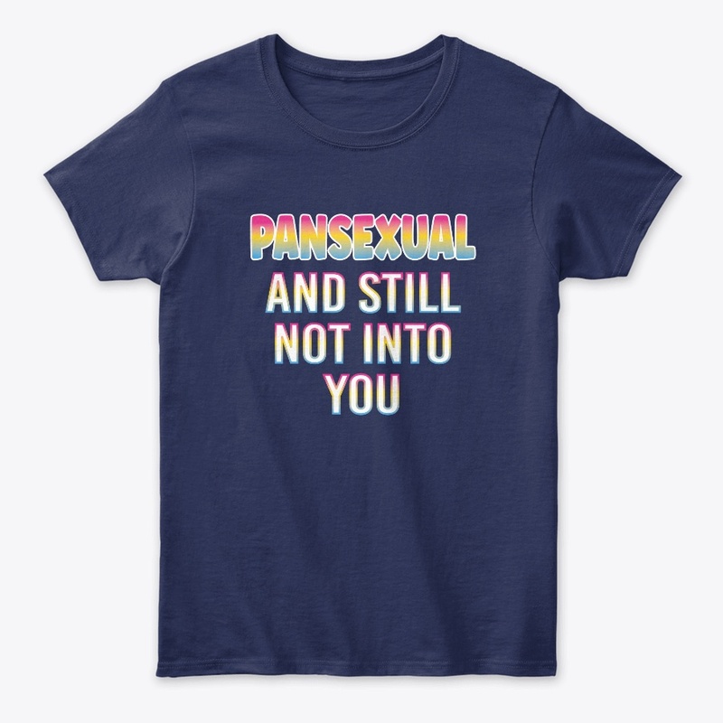 Pansexual And Still Not Into You