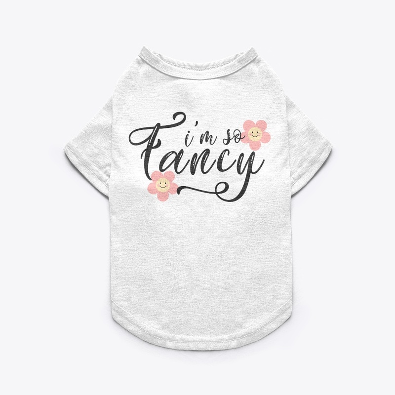 I am so Fancy Design T-shirt