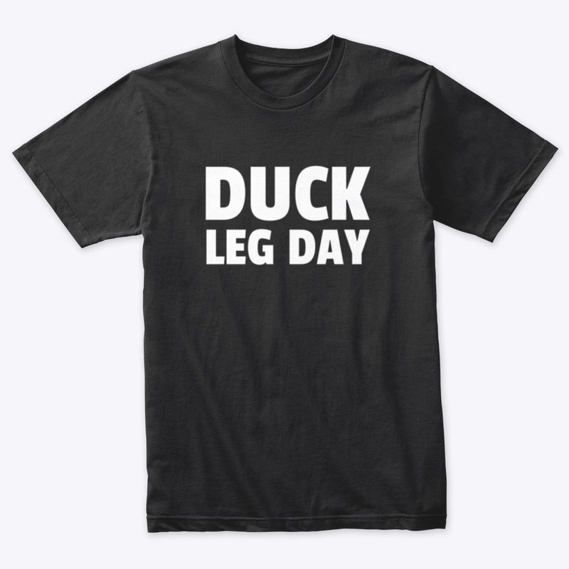 Leg Day - Duck Leg Day Text