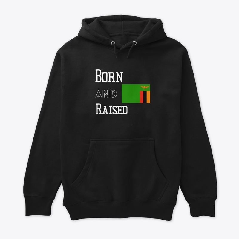 Born and raised - Zambia