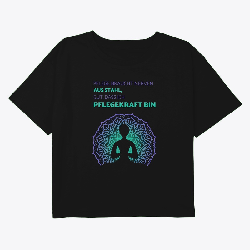 Pflege Braucht Nerven, Pflegekraft Bin