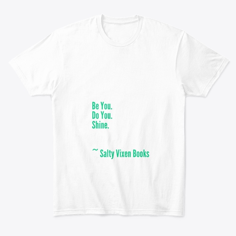 Be You. Do You. Shine.