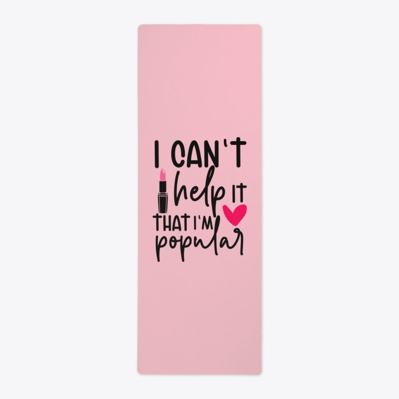 I Cant Help Im Popular