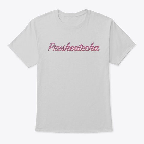 Presheatecha T Shirt Hoodie Official Light Steel T-Shirt Front