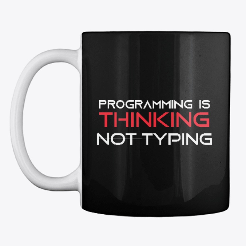 Programming is thinking not typing